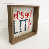 4th of July Décor- Let's Get Lit- Funny July 4th Sign