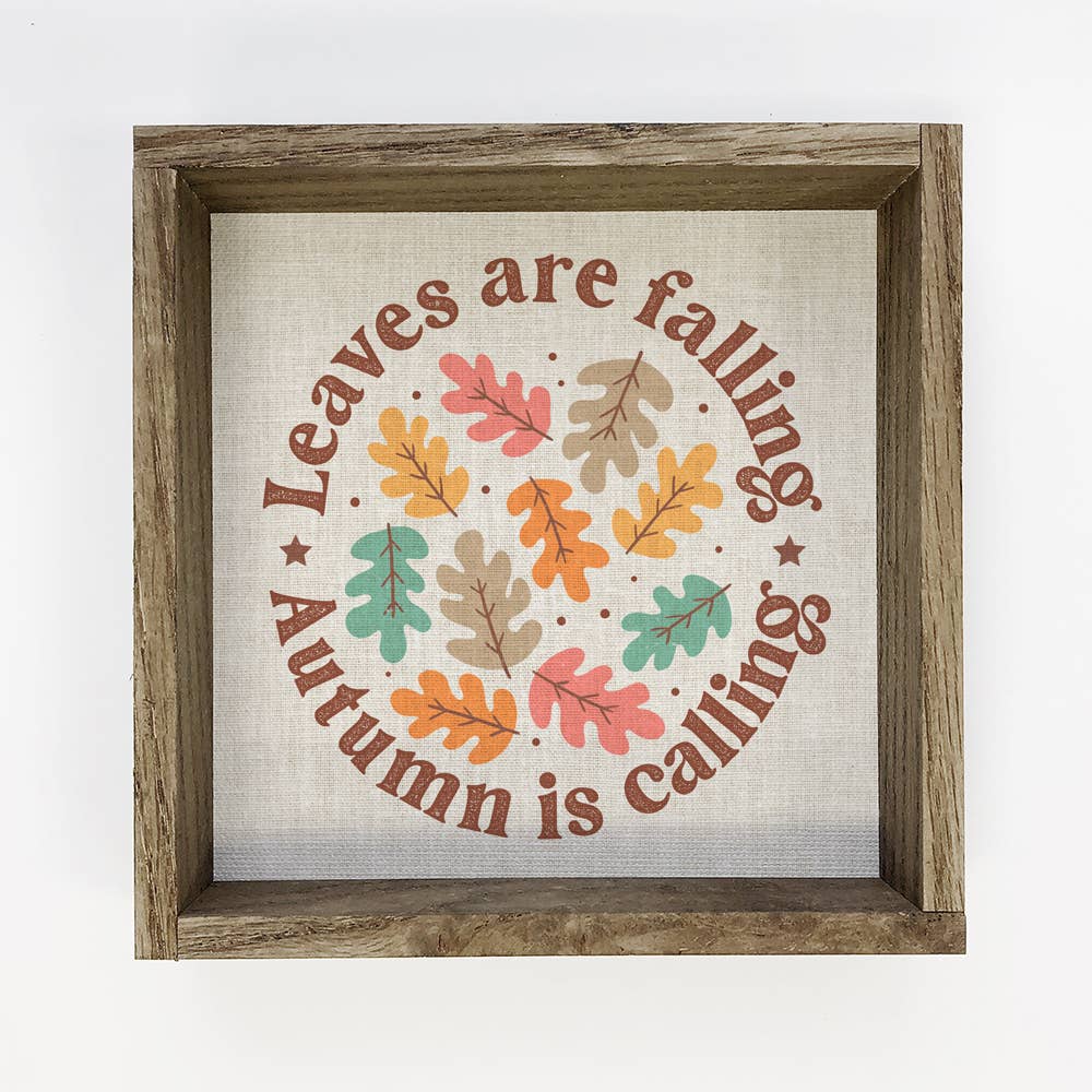 Leaves Are Falling Autumn is Calling - Autumn Framed Artwork