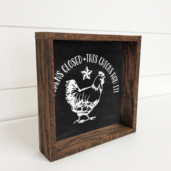 Funny Chicken Farmhouse Sign - This Kitchen's Closed