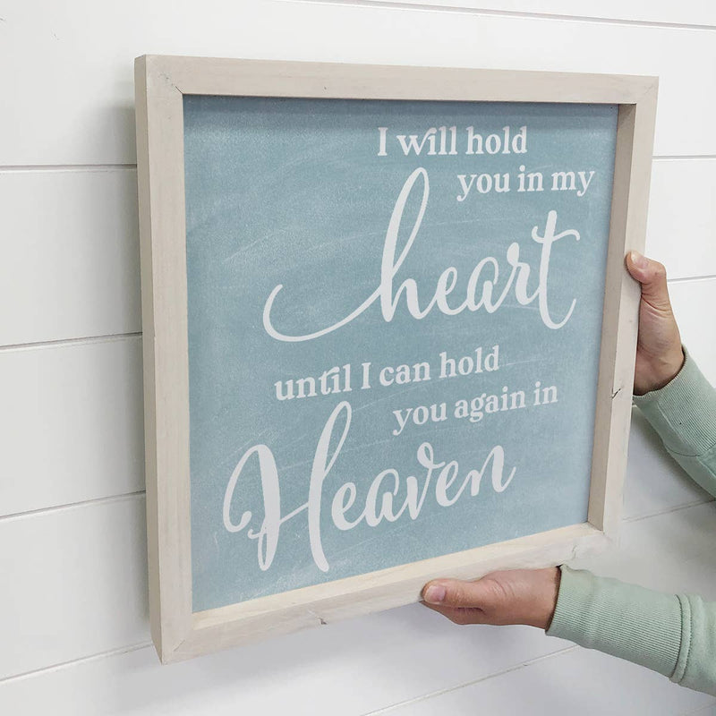 I Will Hold You in My Heart (Blue) - Cute Word Sign