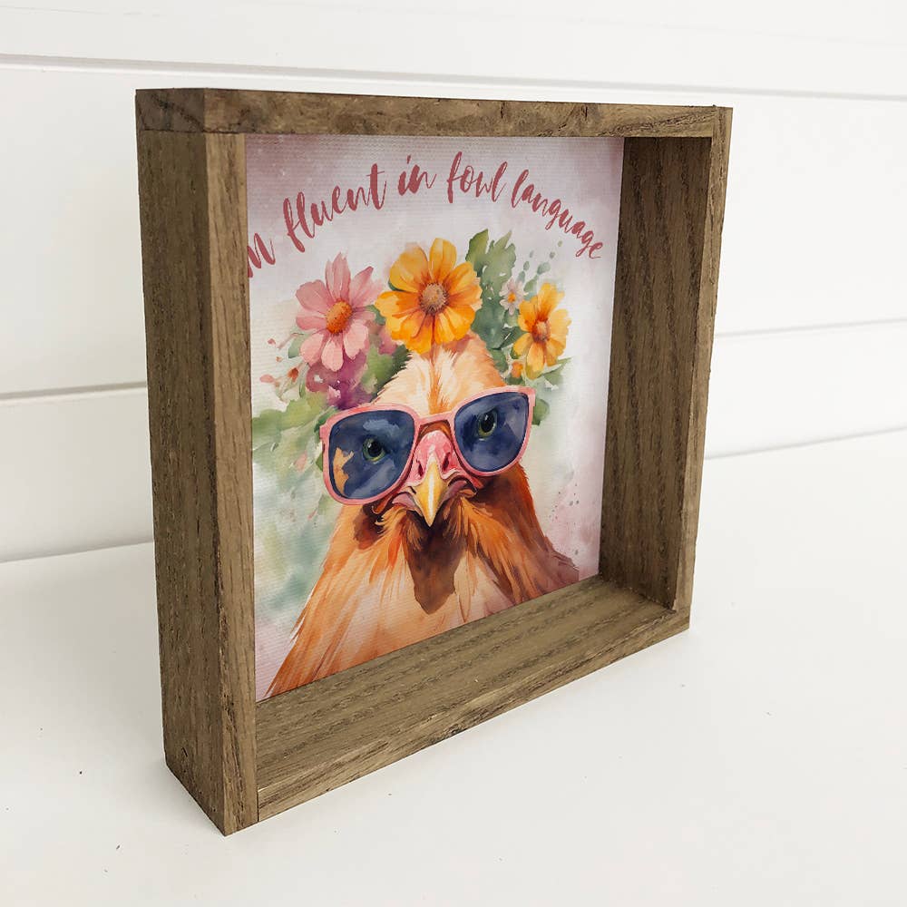 I'm Fluent in Fowl Language Chicken - Chicken Canvas Art