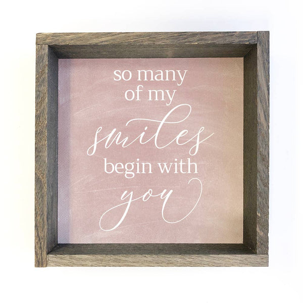 Valentine's or Anniversary Gift Sign - Smiles Begin with You