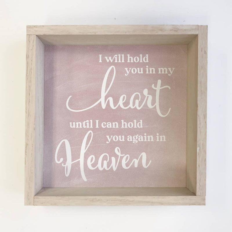 I Will Hold you in my Heart (Pink) - Love Word Sign