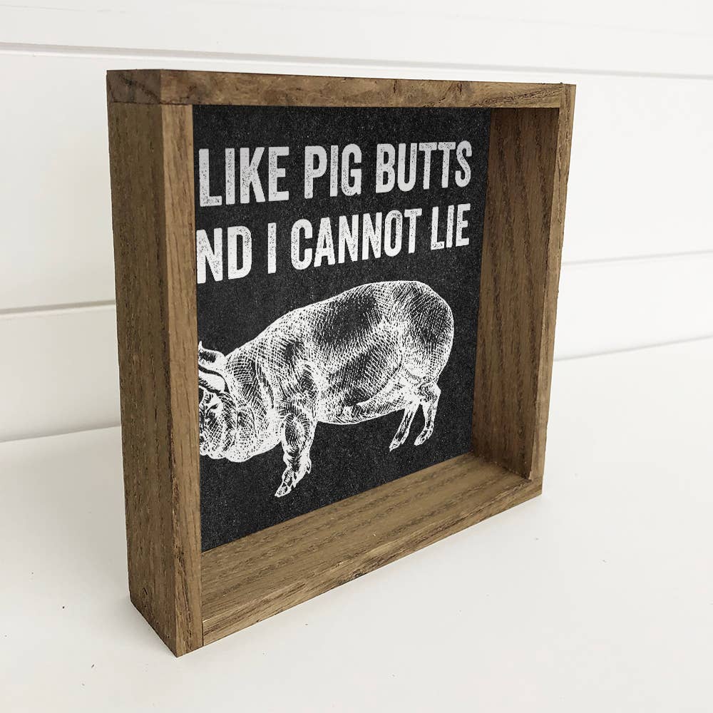 I Like Pig Butts - Funny Pig Word Art - Farm Animal Sign