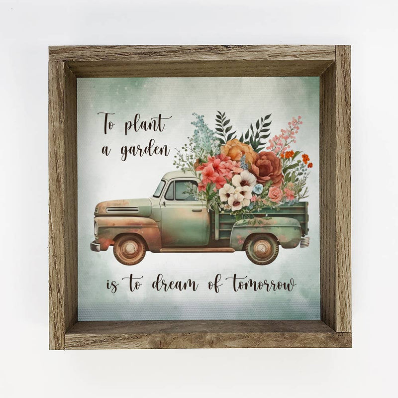 To Plant a Garden - Spring Time Vintage Truck Canvas Art