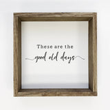 Good Old Days - Cute Word Art - Meaningful Word Wall Art