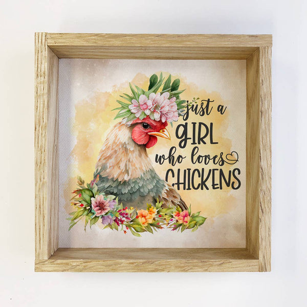 Wood Chicken Sign - Just A Girl Who Loves Chickens - Gift