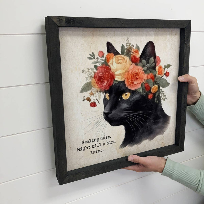 Feeling Cute Cat - Funny Animal Wall Art - Wood Frame Decor