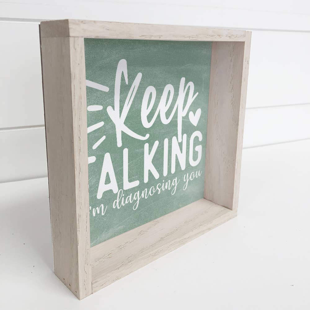 Keep Talking - Funny Canvas Word Art - Wood Framed Wall Art