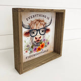 Everything is Figureoutable - Highland Cow Spring Time Art