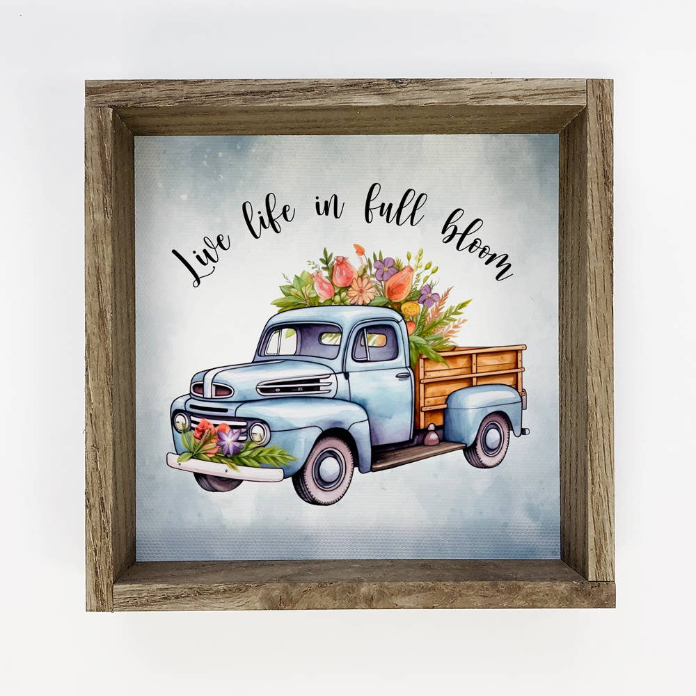 Live Life in Full Bloom - Spring Time Truck Canvas Art -