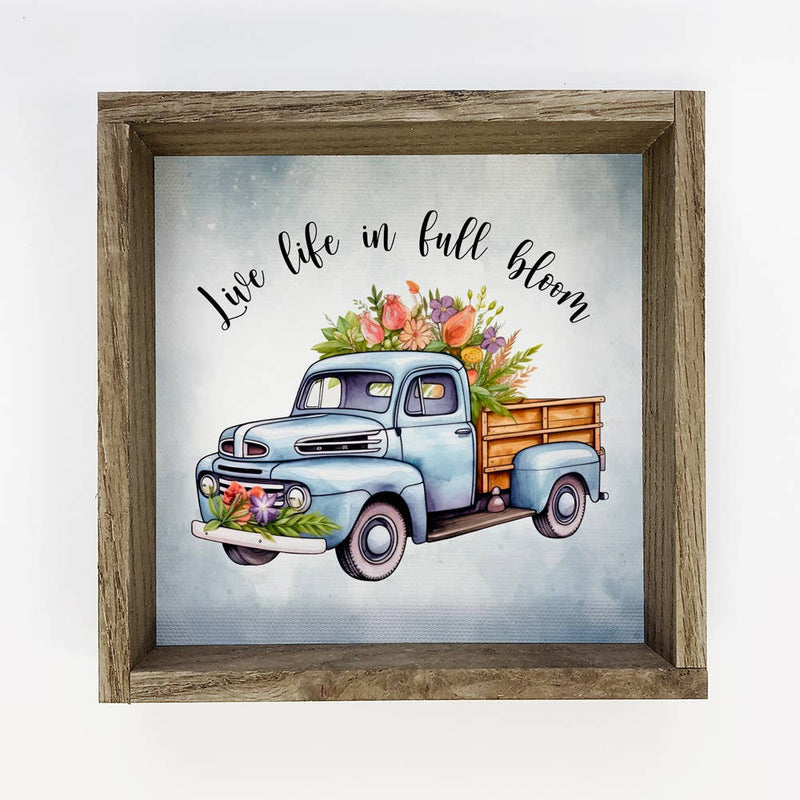 Live Life in Full Bloom - Spring Time Truck Canvas Art -