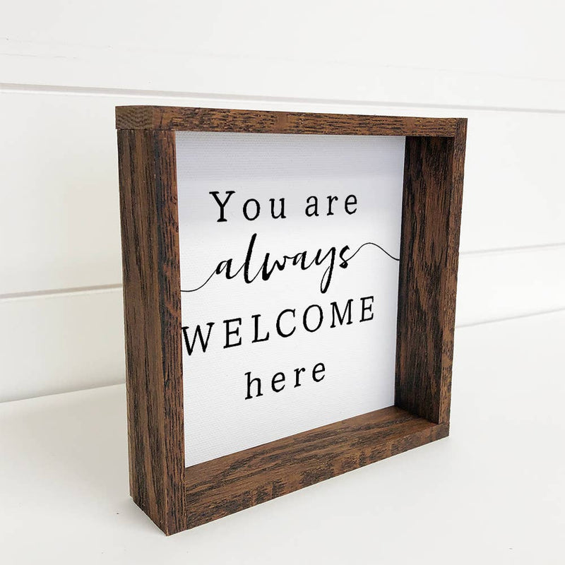 Welcome - Farmhouse Wood Sign - Always Welcome Here