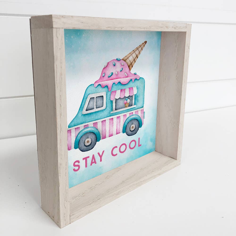 Summer Decor- Stay Cool Ice Cream Truck Small Sign