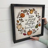 Fall is Proof That Change is Beautiful - Fall Canvas Art
