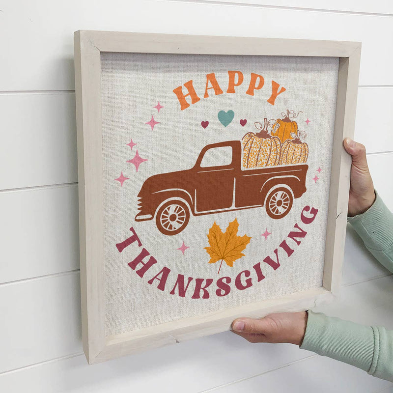 Happy Thanksgiving Retro - Vintage Holiday Truck - Farmhouse