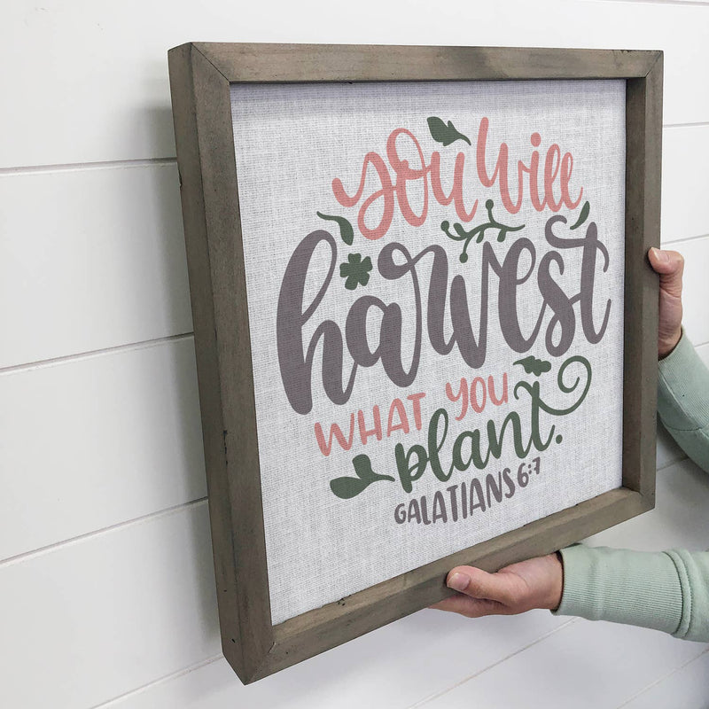 You Will Harvest What You Plant - Scripture Word Art