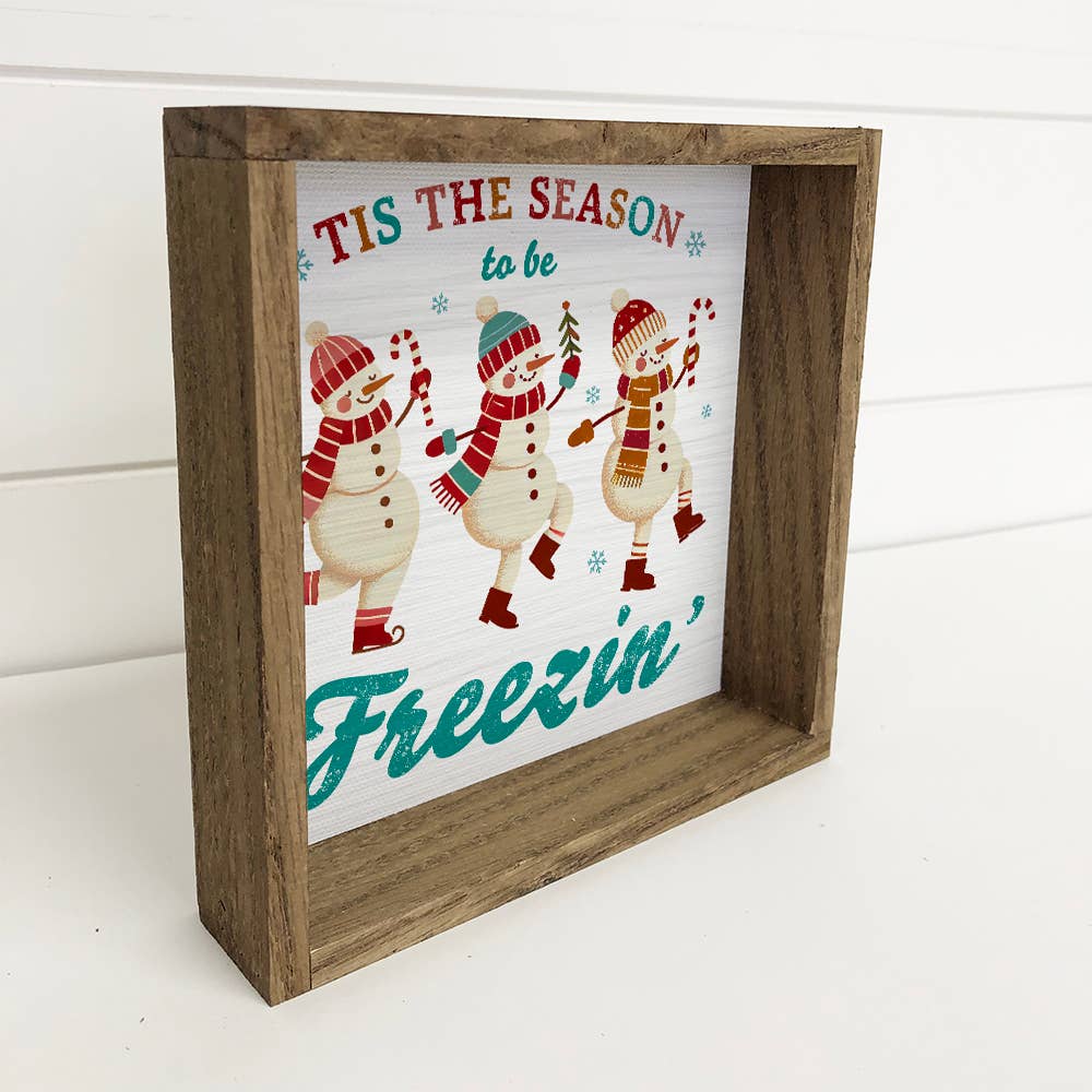 Tis The Season to Be Freezin' Dancing Snowman - Framed Art