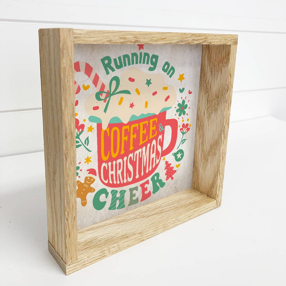 Running on Christmas Cheer and Coffee - Christmas Canvas Art