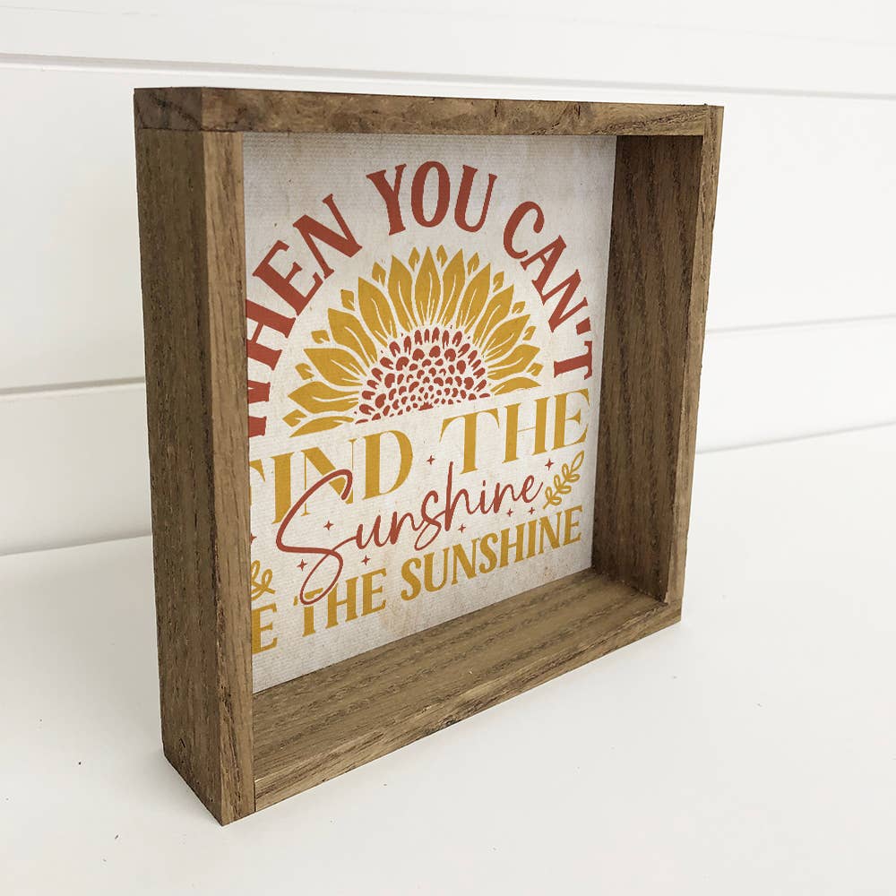 Be the Sunshine Sunflower - Cute Flower Word Art - Word Sign