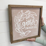 Gather Somewhere Else - Funny Word Sign - Farmhouse Wall Art