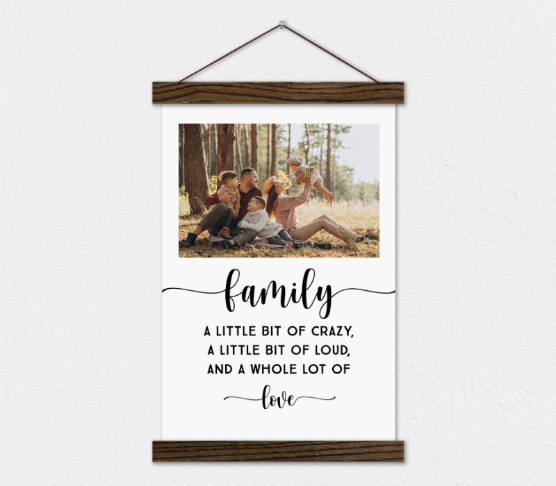 Family Canvas Gift - A Little Bit of Crazy, A Little Bit of Loud, And a Whole Lot of Love