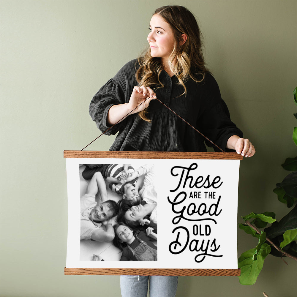 These Are The Good Old Days - Family Gift Idea - Custom Canvas