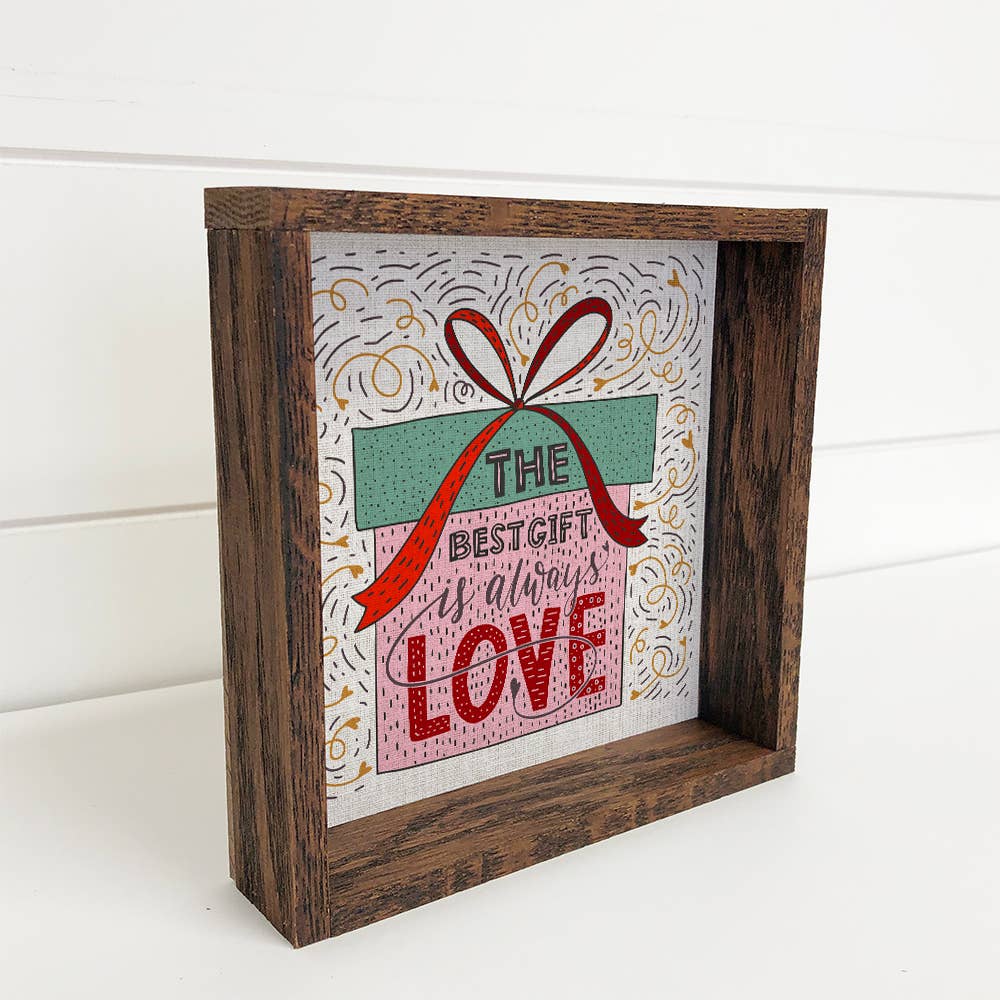 The Best Gift is Always Love - Cute Love Canvas Art - Framed