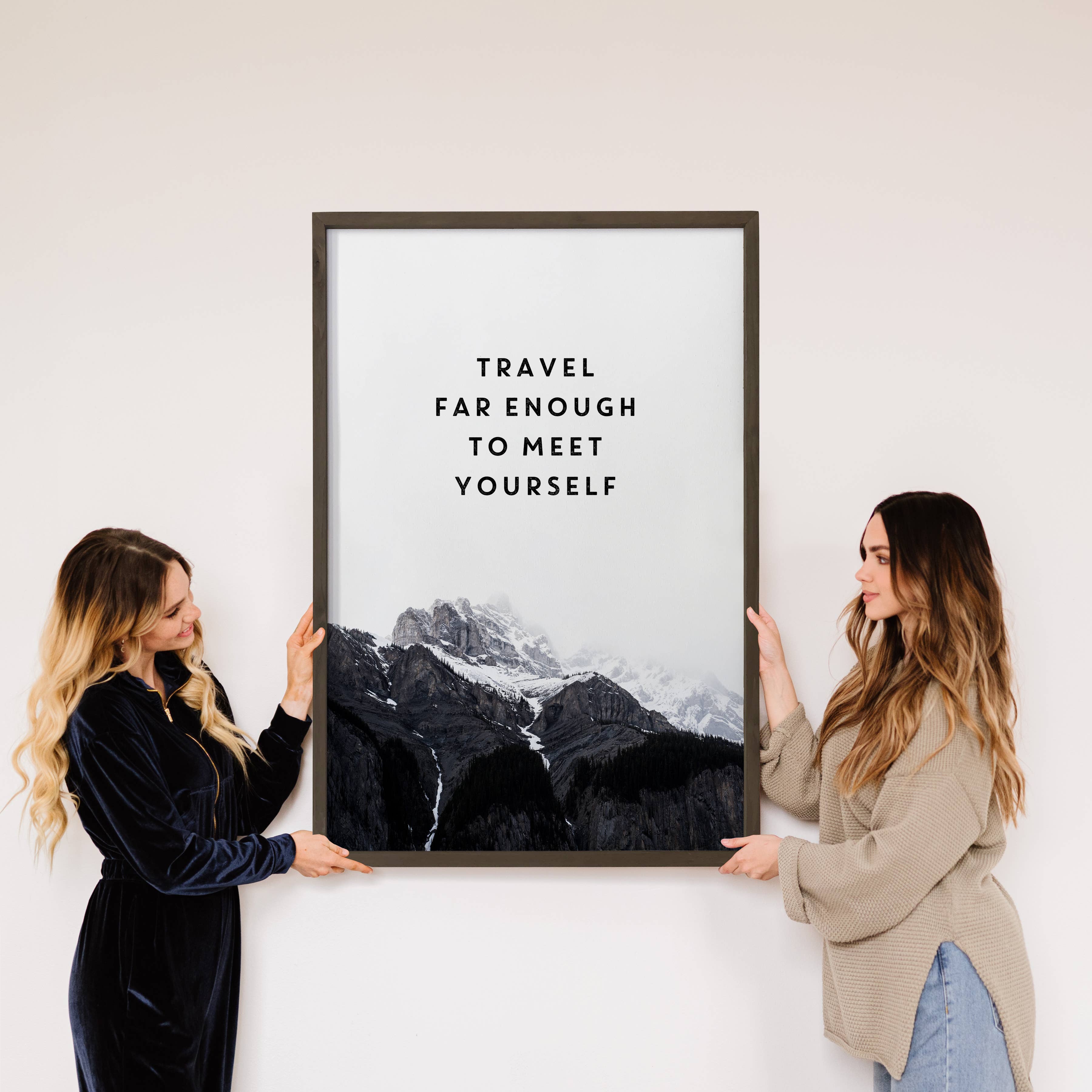 Travel Far Enough to Meet Yourself - Inspiring Word Art -