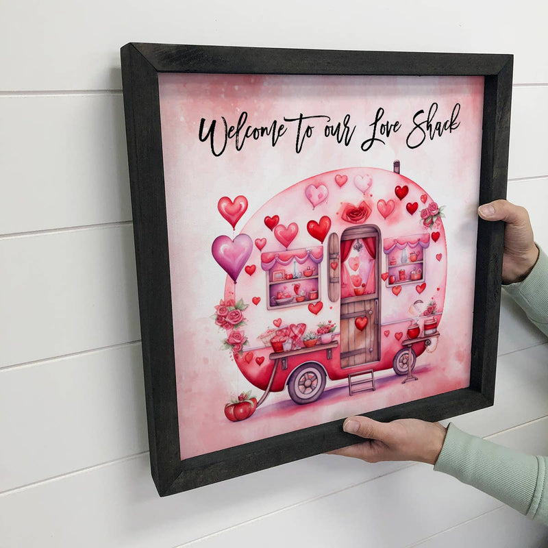 Welcome to Our Love Shack - Valentines Day Canvas Art