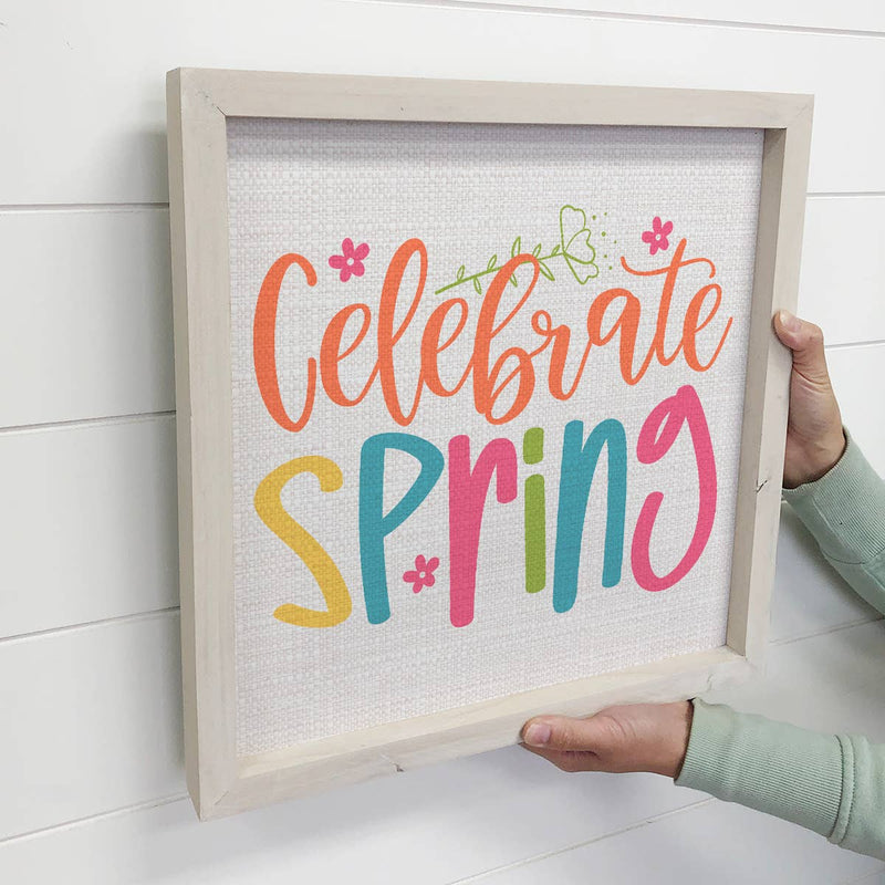 Celebrate Spring - Spring Word Canvas Art - Wood Framed