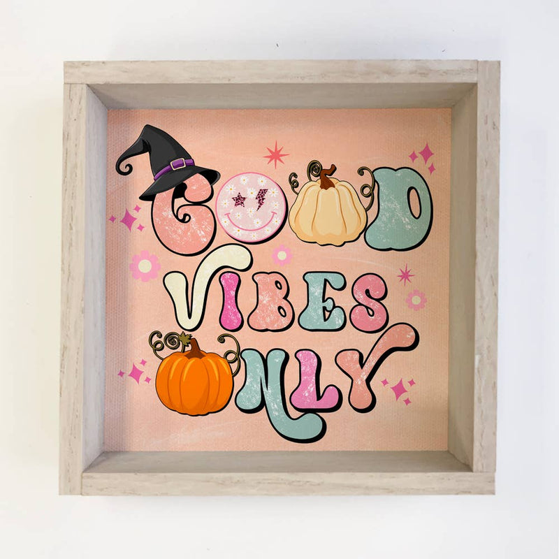 Good Vibes Only Halloween - Vintage Halloween Word Sign