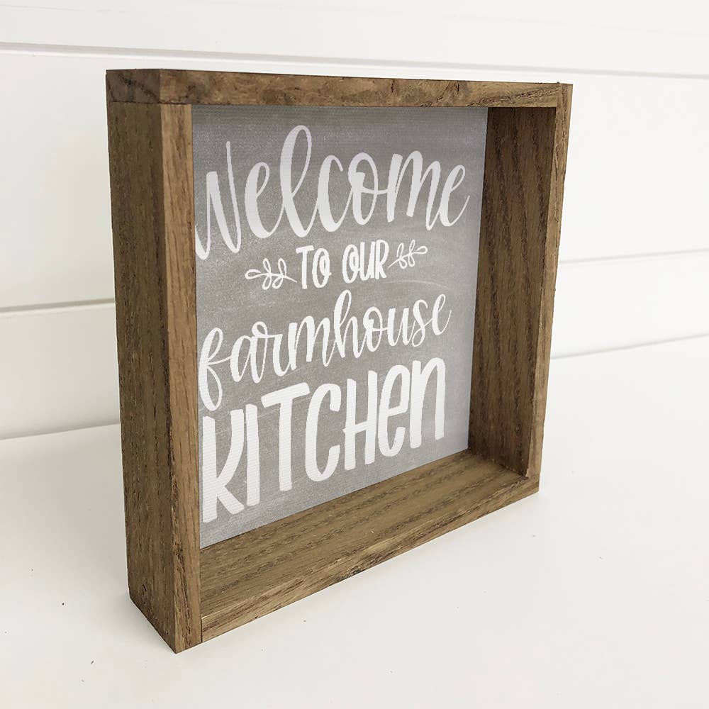 Welcome to Our Farmhouse- Grey Kitchen Sign- Farmhouse