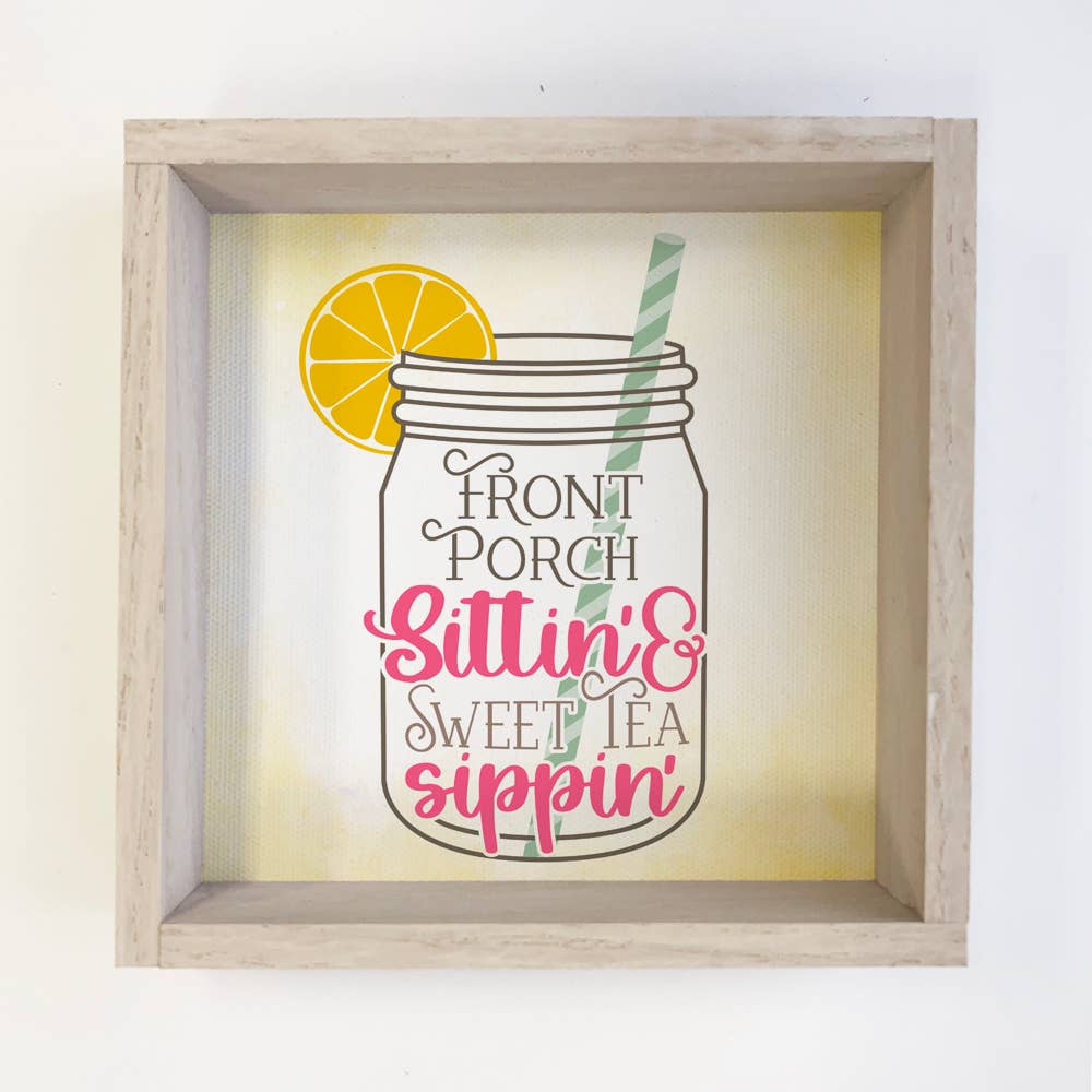 Summer Sign- Sweet Tea Sippin- Front Porch Sittin- Cute Sign