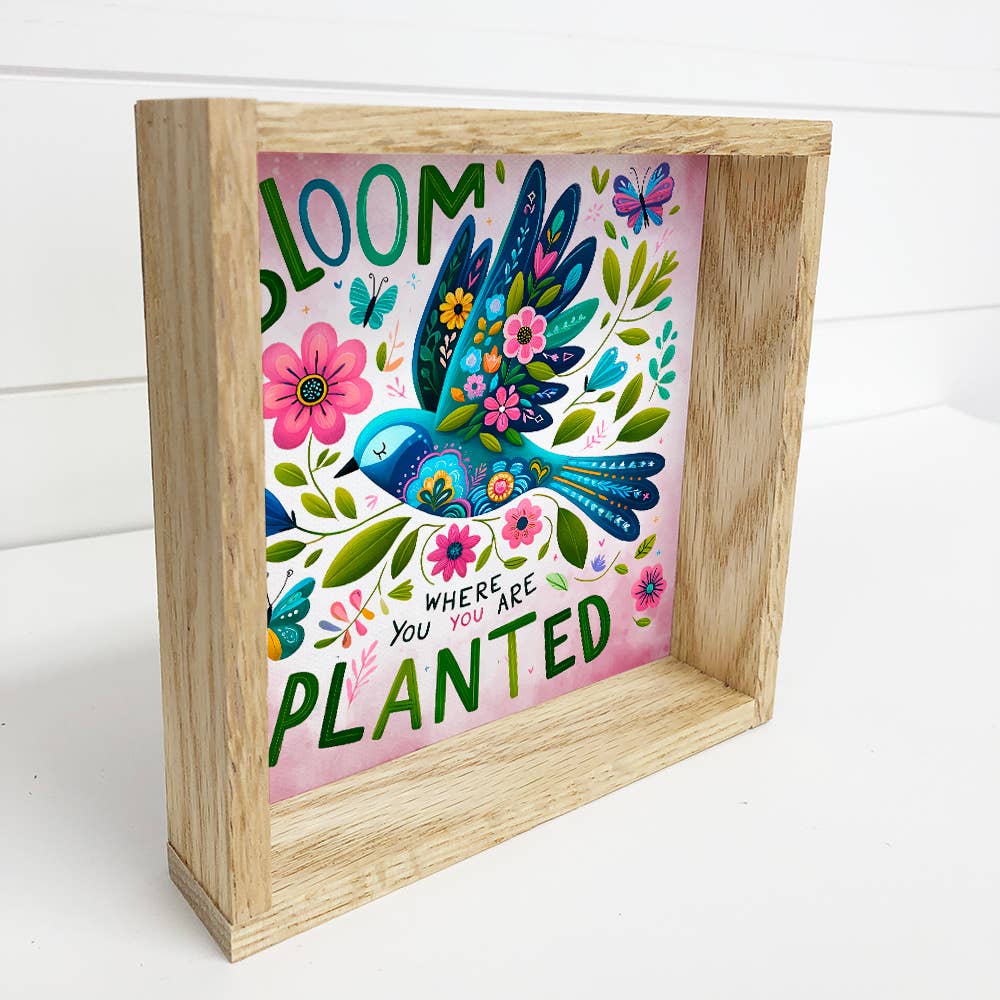 Colorful Bloom Where You Are Planted - Inspiring Word Art