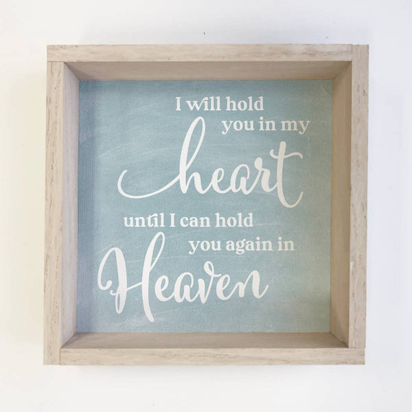 I Will Hold You in My Heart (Blue) - Cute Word Sign