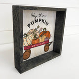 Hey There Pumpkin - Cute Fall Season Canvas Art - Framed Art