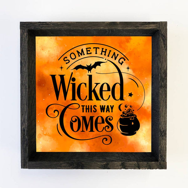 Something Wicked Comes This Way - Funny Halloween Word Art