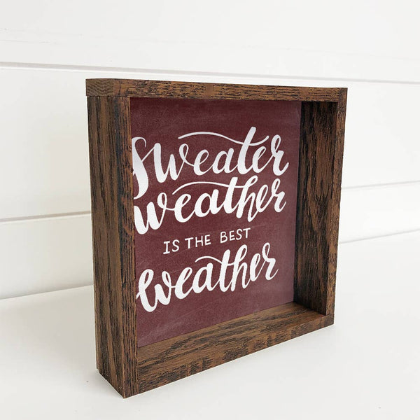 Sweater Weather is the BEST Weather canvas with Walnut Frame