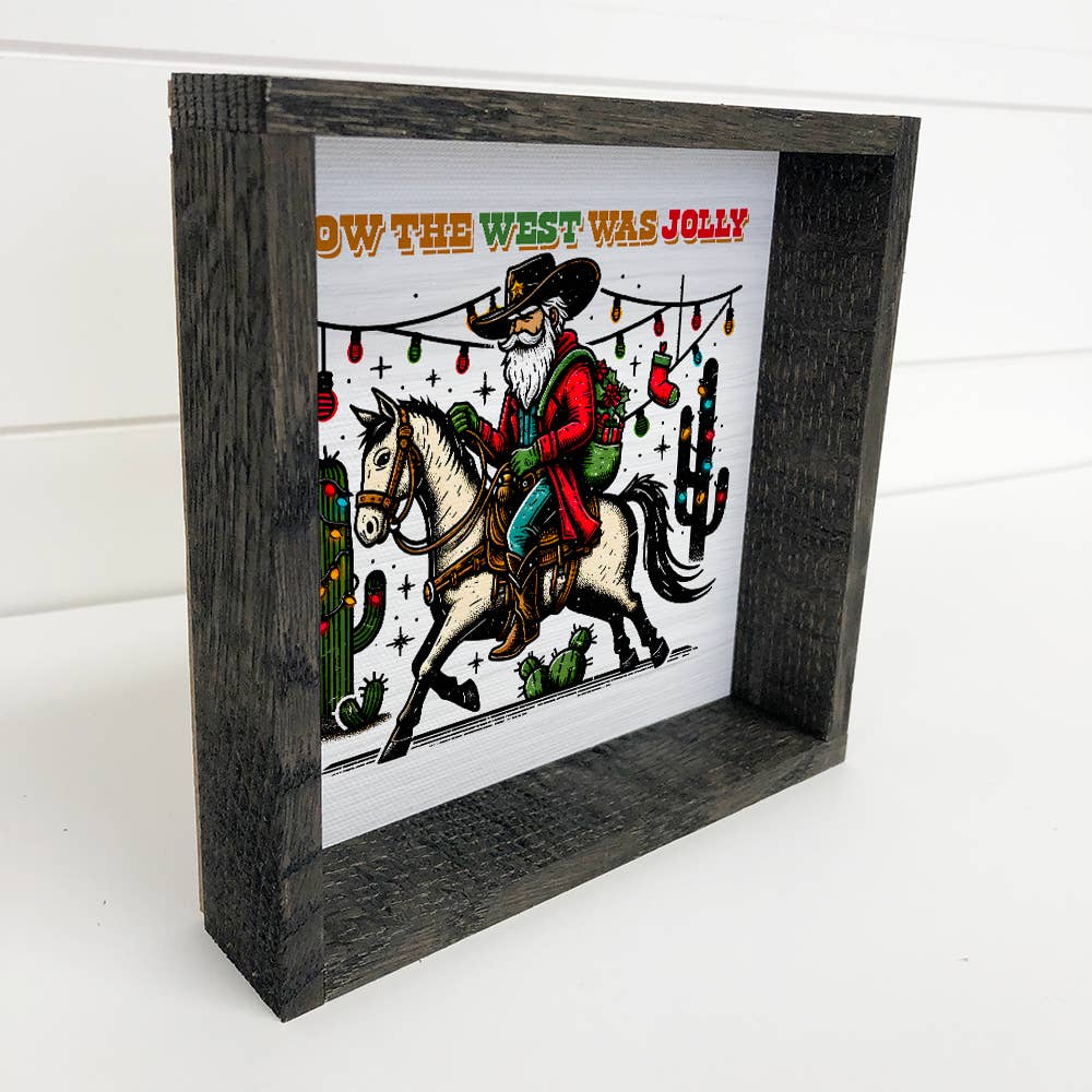 How the West Was Jolly Santa Cowboy - Santa Canvas Art