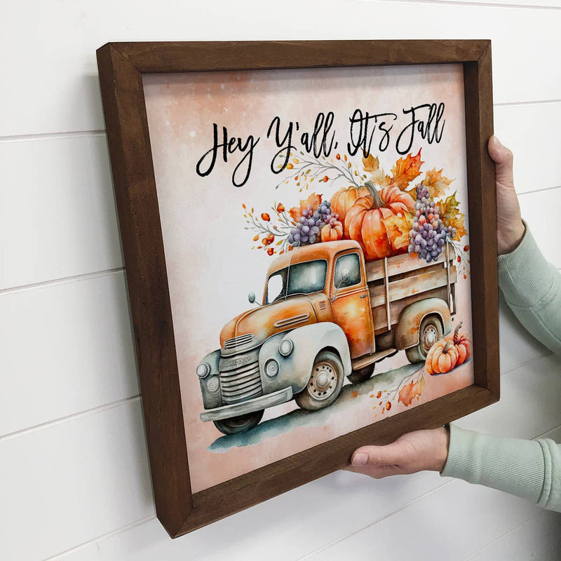 Hey Ya'll It's Fall Truck - Vintage Fall Truck Art Sign