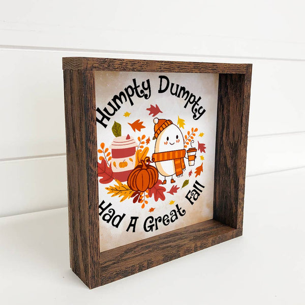 Humpty Dumpty Had A Great Fall - Cute Framed Fall Word Sign