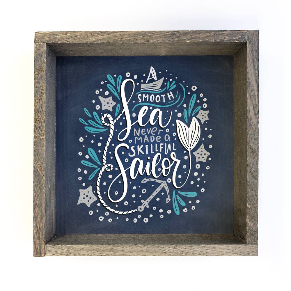 Ocean Themed Nautical Sign - Skilled Sailor Quote Decor