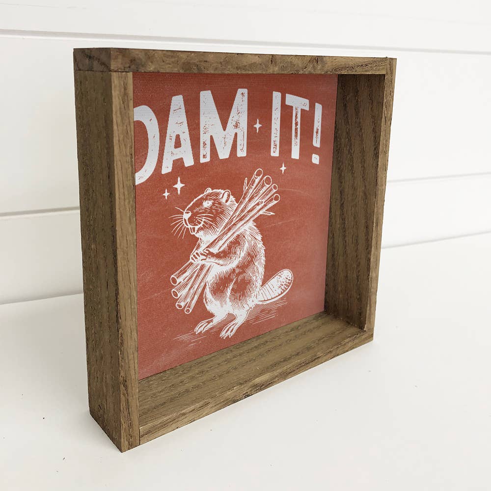 Beaver Dam It - Funny Animal Canvas Art - Wood Framed Decor