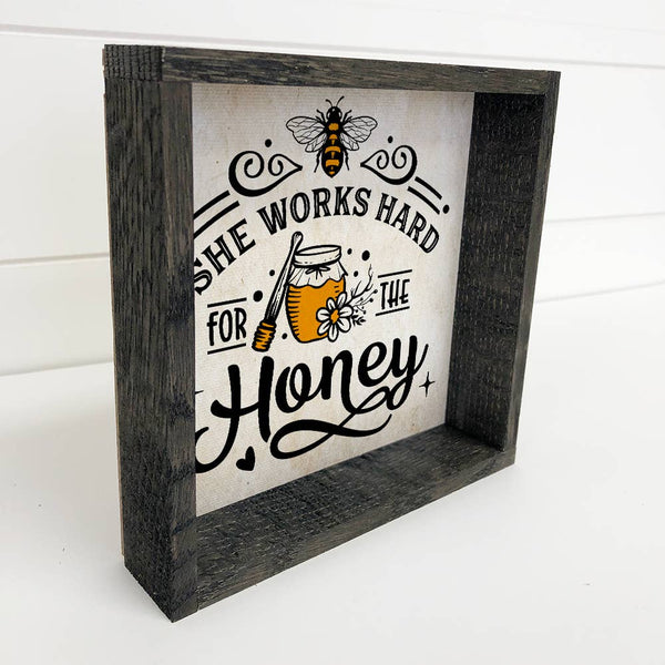 She Works Hard for the Honey - Cute Bee Sign - Canvas Art