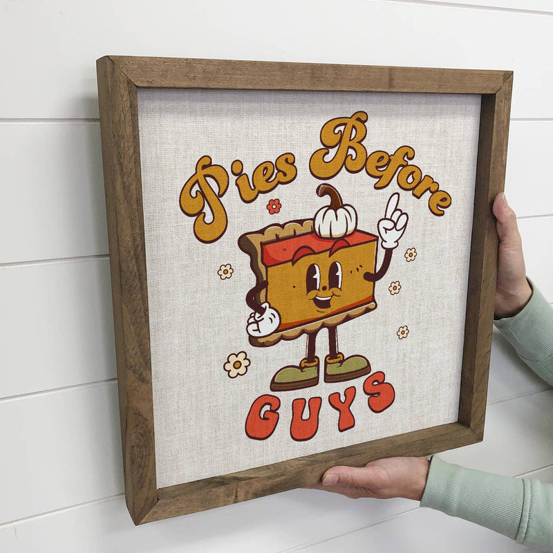 Pies Before Guys - Funny Thanksgiving Canvas Art - Retro Art