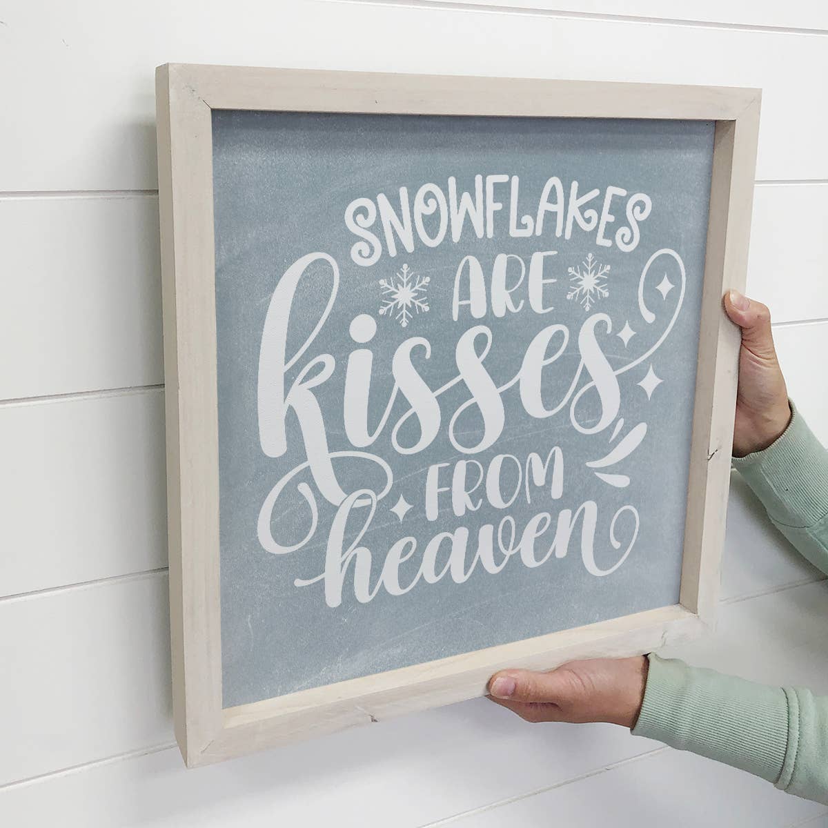 Christmas Sign- Snow Flakes are Kisses from Heaven