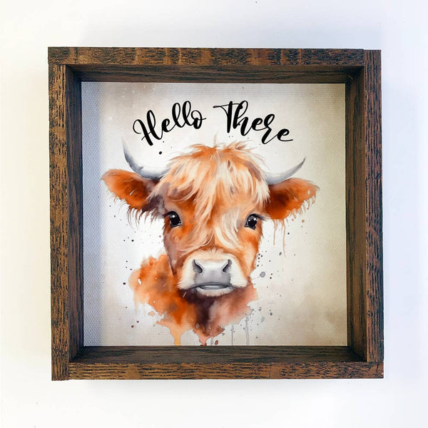 Hello There Highland Cow - Cute Baby Animals - Nursery Art