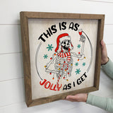 This is as Jolly as I get - Funny Framed Holiday Wall Decor