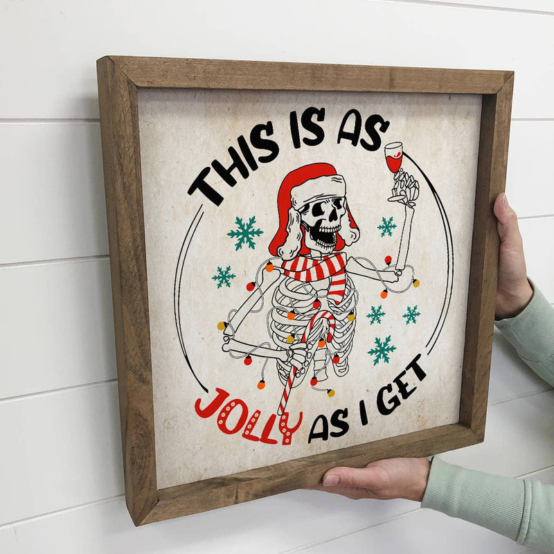 This is as Jolly as I get - Funny Framed Holiday Wall Decor